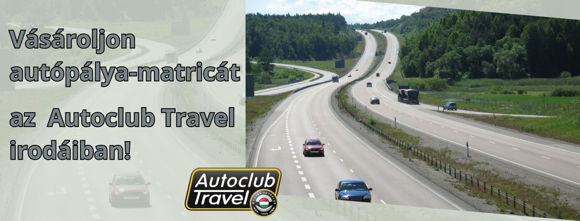 Magyarország, Ausztria, Svájc, vagy Szlovénia autópályáira érvényes autópálya-matricát vásárolhat az Autoclub Travel irodáiban!