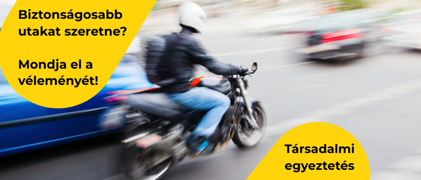 Biztonságosabb utakat szeretne? Mondja el a véleményét!